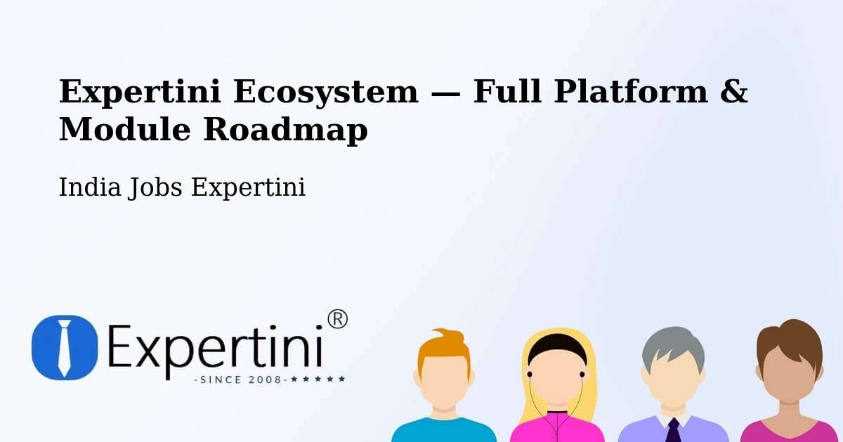 Expertini Ecosystem — Full Platform & Module Roadmap – Repalle
