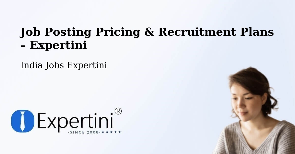 Job Posting Pricing & Recruitment Plans – Repalle - Repalle, India Jobs Expertini